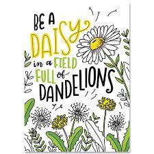 Bright Blooms Be A Daisy