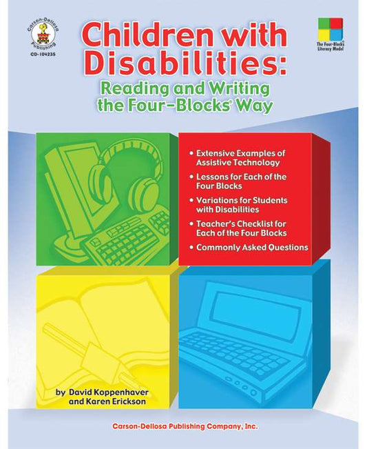 Children With Disabilities: Reading And Writing The Four-Blocks® Way Resource Book Gr. 1-3