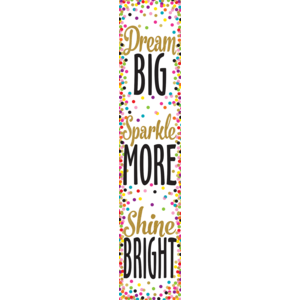 Confetti Dream Big, Sparkle More, Shine Bright Banner