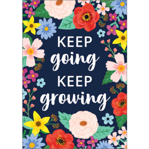 Keep Going, Keep Growing Positive Poster