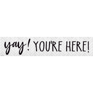 Modern Farmhouse Yay! You’re Here! Banner