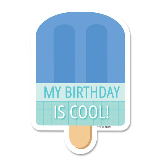 Calm & Cool My Birthday Is Cool! Badge