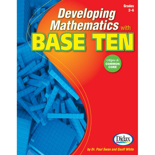 Developing Mathematics with Base Ten