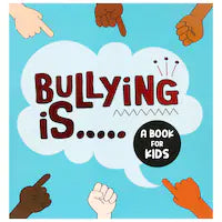 Bullying Is...Social Development and Inclusivity Story Books -Available 01/03/23