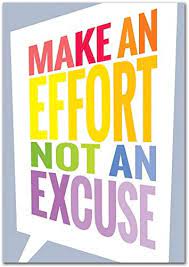 Make an Effort Not an Excuse