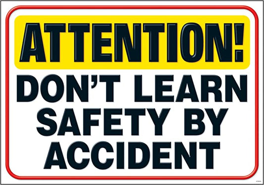 Attention! Don't learn safety… ARGUS® Poster