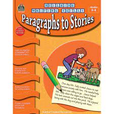 Building Writing Skills: Paragraphs to Stories 3rd - 4th Grades