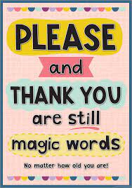 Please and Thank You Are Still Magic Words Positive Poster